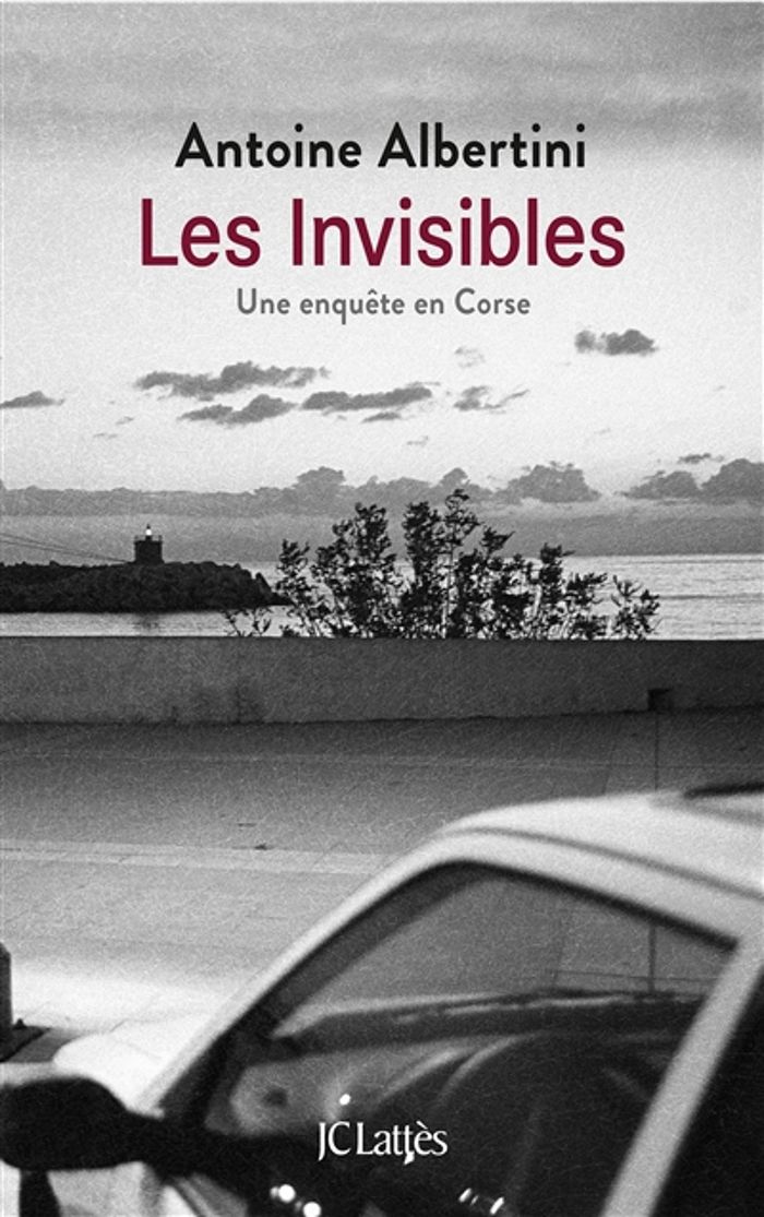 Couverture du livre « Les invisibles : une enquête en Corse », librairie Les Contes Infusés à Corte