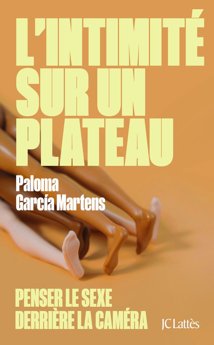 Couverture du livre « L'Intimité sur un plateau : Penser le sexe derrière la caméra » de Paloma García Martens, librairie Les Contes Infusés à Corte