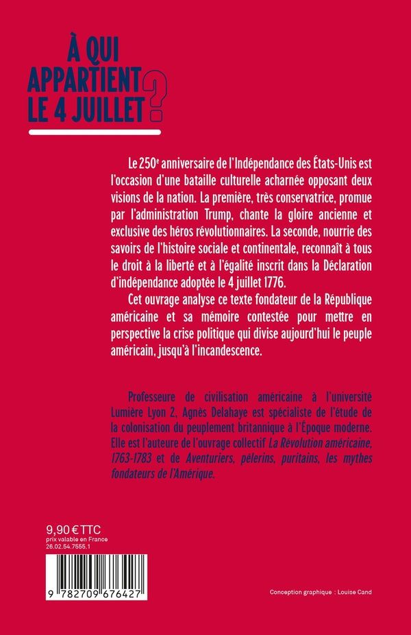 Quatrième de couverture de « A qui appartient le 4 juillet ? : l'indépendance américaine et sa mémoire »
