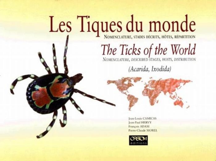 Couverture du livre « LES TIQUES DU MONDE (ACARIDA, IXOLIDA) - THE TICKS OF THE WORLD (ACARIDA, IXOLIDA) - NOMENCLATURE, S », librairie Les Contes Infusés à Corte