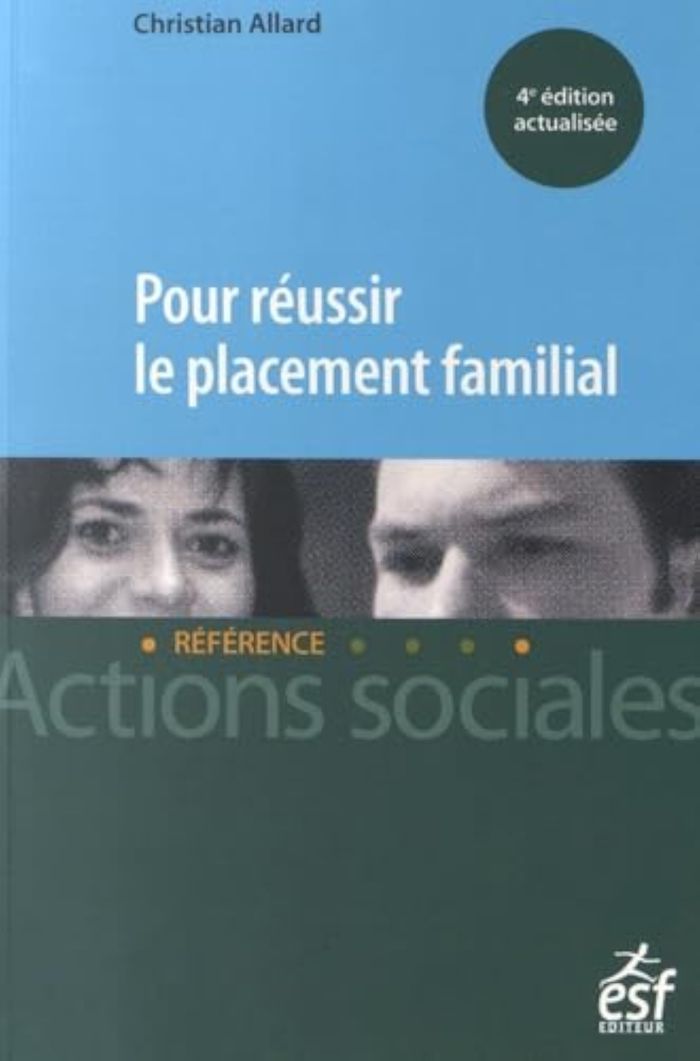 Couverture du livre « POUR REUSSIR LE PLACEMENT FAMILIAL », librairie Les Contes Infusés à Corte