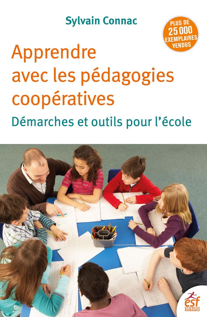 Couverture du livre « Apprendre avec les pédagogies coopératives : démarches et outils pour l'école » de Sylvain Connac, librairie Les Contes Infusés à Corte