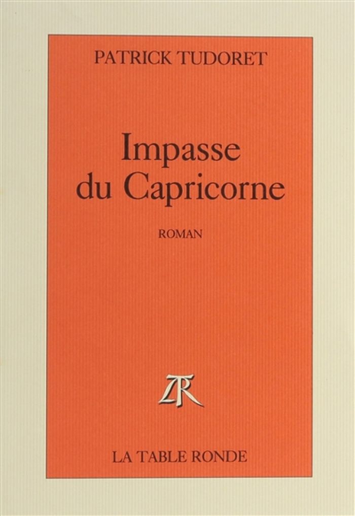 Couverture du livre « IMPASSE DU CAPRICORNE » de Patrick Tudoret, librairie Les Contes Infusés à Corte
