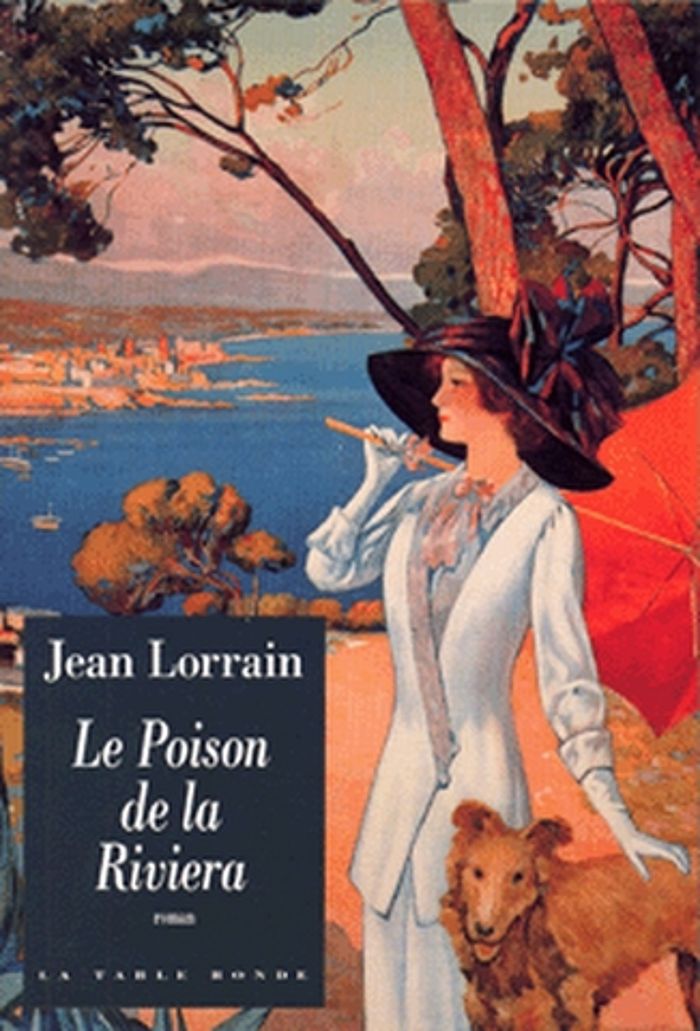 Couverture du livre « LE POISON DE LA RIVIERA » de Jean Lorrain, librairie Les Contes Infusés à Corte