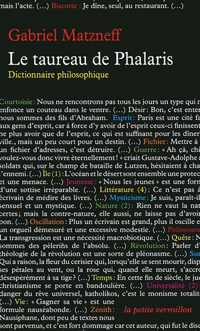 Couverture du livre « LE TAUREAU DE PHALARIS - DICTIONNAIRE PHILOSOPHIQUE » de Gabriel Matzneff, librairie Les Contes Infusés à Corte