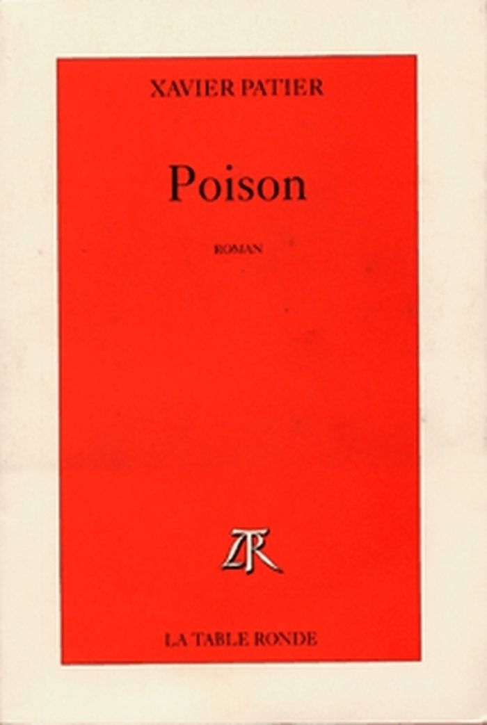 Couverture du livre « POISON » de Xavier Patier, librairie Les Contes Infusés à Corte