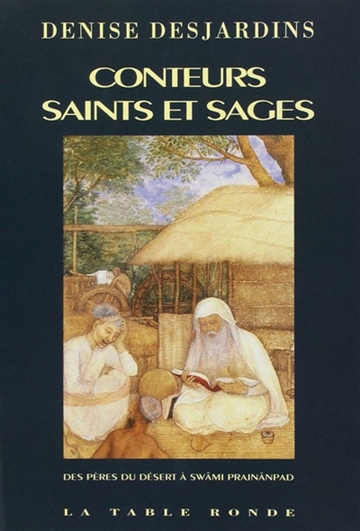 Couverture du livre « CONTEURS, SAINTS ET SAGES - DES PERES DU DESERT A SWAMI PRAJNANPAD », librairie Les Contes Infusés à Corte