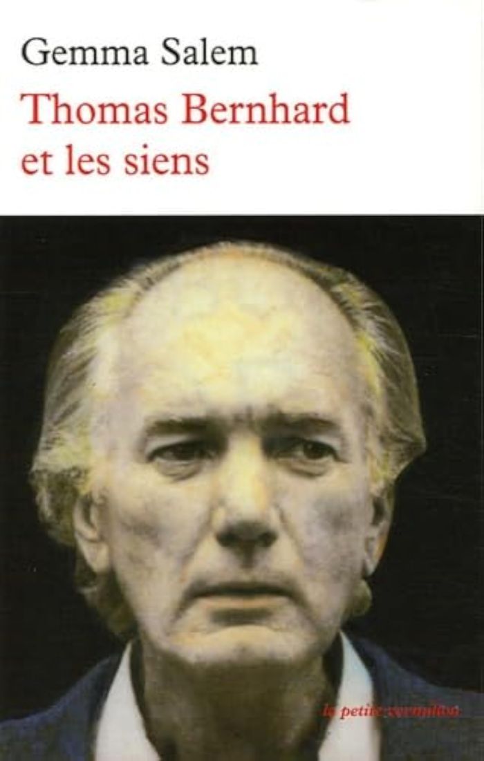 Couverture du livre « THOMAS BERNHARD ET LES SIENS » de Gemma Salem, librairie Les Contes Infusés à Corte