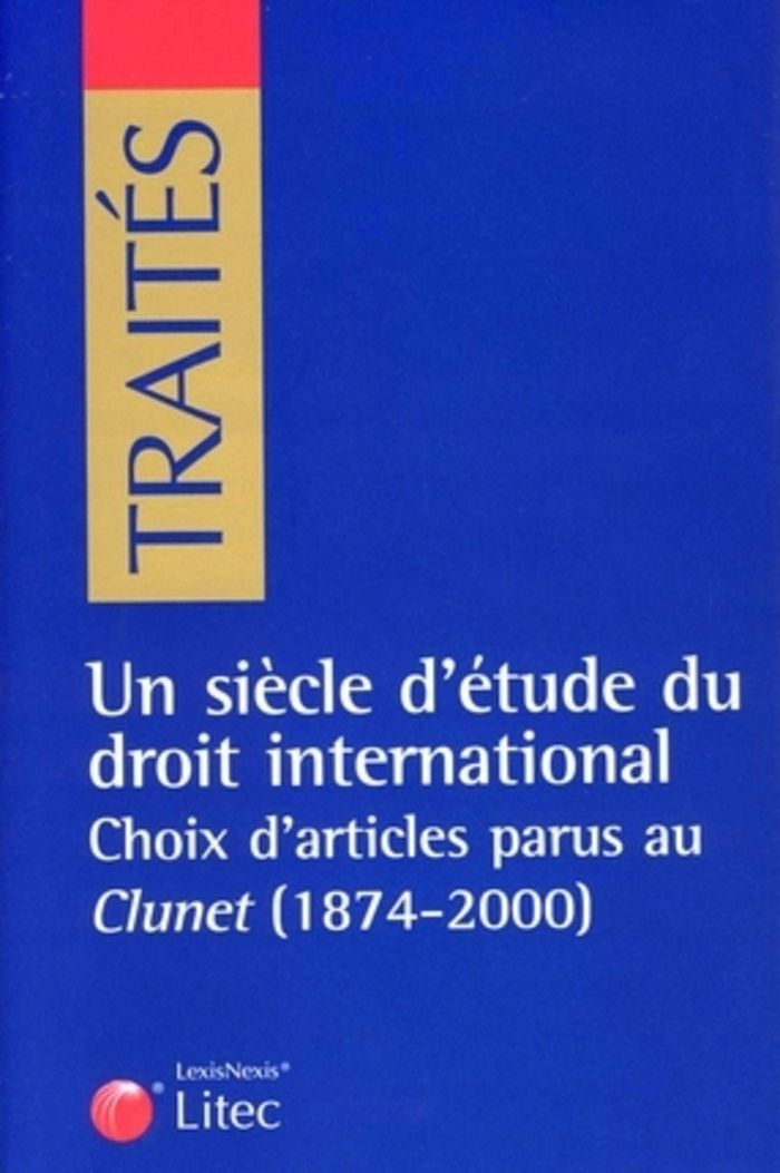 Couverture du livre « UN SIECLE D ETUDE DU DROIT INTERNATIONAL » de Moneger/jacquet, librairie Les Contes Infusés à Corte