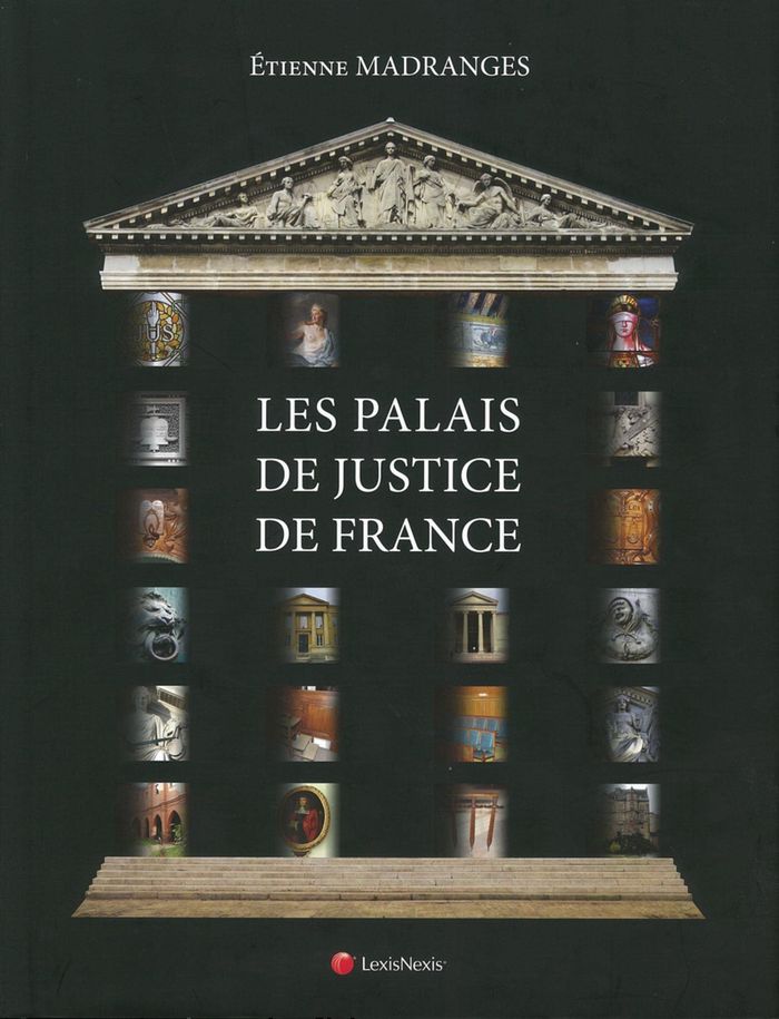 Couverture du livre « LES PALAIS DE JUSTICE EN FRANCE » de Etienne Madranges, librairie Les Contes Infusés à Corte