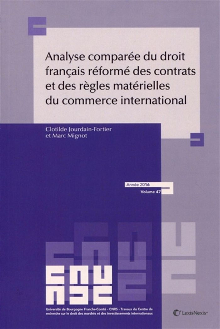 Couverture du livre « ANALYSE COMPAREE DROIT FRANCAIS REFORME DES CONTRATS ET REGLES MATERIELLES DROIT COMMERCE INTERNA. » de C. Jourdain-Fortier, librairie Les Contes Infusés à Corte