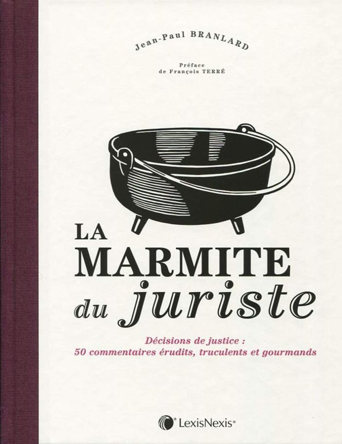 Couverture du livre « LA MARMITE DU JURISTE » de Jean-Paul Branlard, librairie Les Contes Infusés à Corte