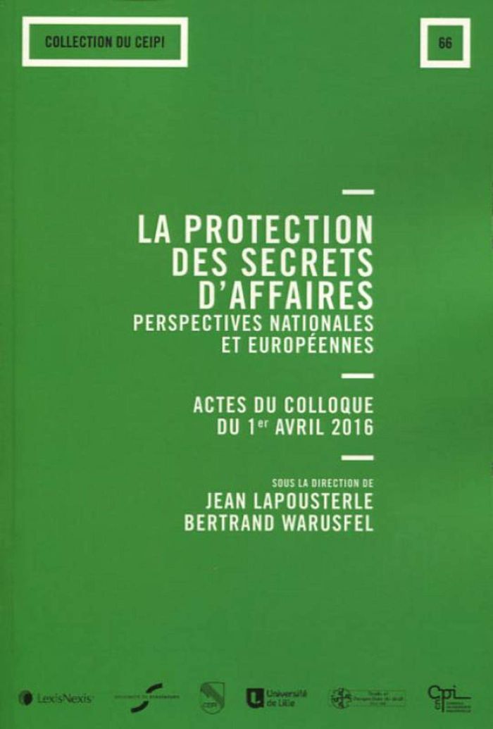 Couverture du livre « LA PROTECTION DE SECRETS D AFFAIRES PERSPECTIVES NATIONALES ET EUROPEENNES » de Warusfel/lapousterle, librairie Les Contes Infusés à Corte
