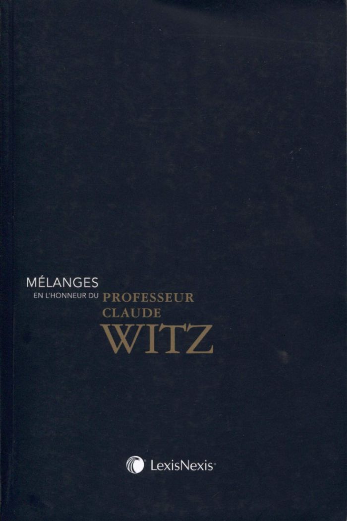 Couverture du livre « MELANGES EN L HONNEUR DU PROFESSEUR CLAUDE WITZ » de Collectif, librairie Les Contes Infusés à Corte