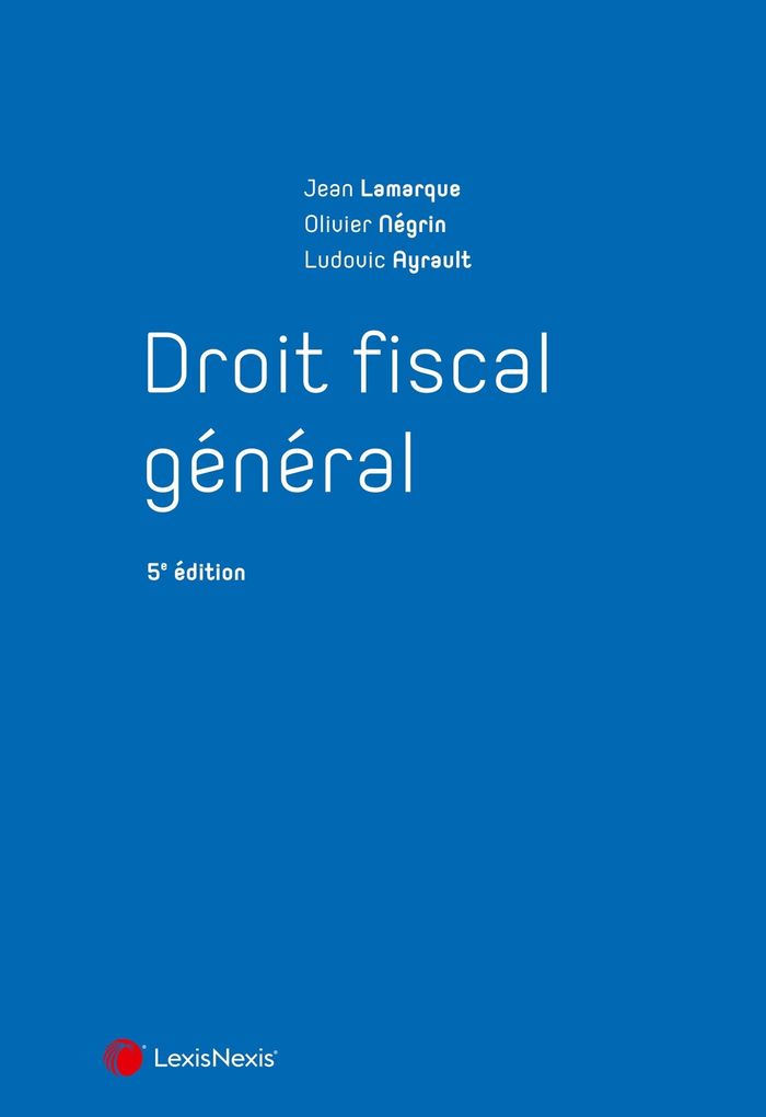 Couverture du livre « Droit fiscal général » de Jean Lamarque, librairie Les Contes Infusés à Corte