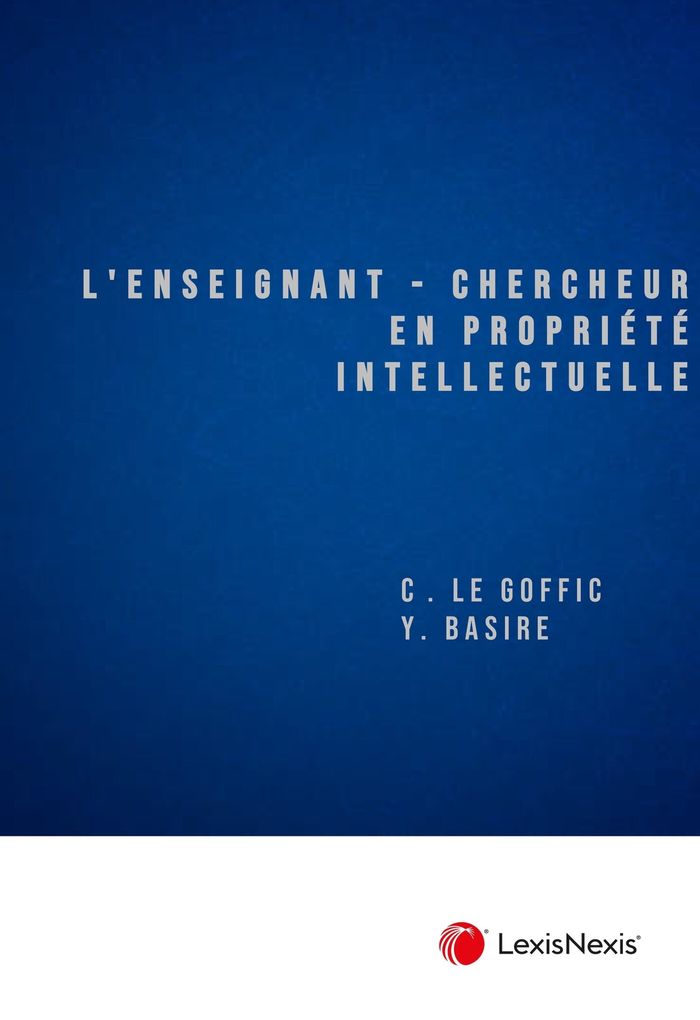 Couverture du livre « L'ENSEIGNANT-CHERCHEUR EN PROPRIETE INTELLECTUELLE - ACTES DE COLLOQUE N 4 » de Le Goffic (sous Dir., librairie Les Contes Infusés à Corte