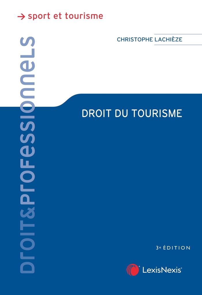 Couverture du livre « Droit du tourisme » de Christophe Lachièze, librairie Les Contes Infusés à Corte