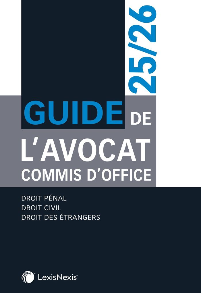 Couverture du livre « Guide de l'avocat commis d'office, 25-26 : droit pénal, droit civil, droit des étrangers » de [auteurs, librairie Les Contes Infusés à Corte