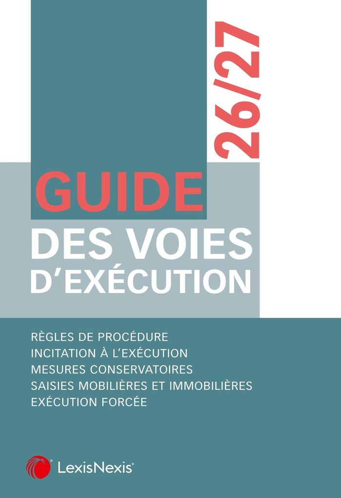 Couverture du livre « Guide des voies d'exécution, 26-27 : règles de procédure, incitation à l'exécution, mesures conservatoires... » de [auteurs, librairie Les Contes Infusés à Corte