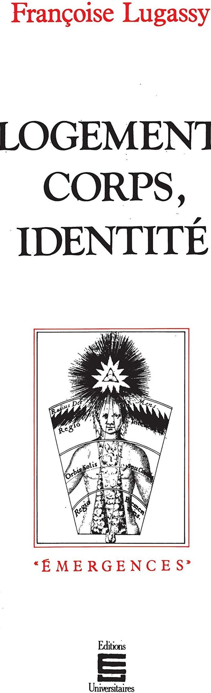 Couverture du livre « LOGEMENT, CORPS, IDENTITE » de Francoise Lugassy, librairie Les Contes Infusés à Corte