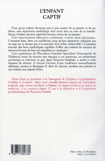 Quatrième de couverture de « ENFANT CAPTIF . APPROCHE PSYCHANALYTIQUE DU PLACEMEN »