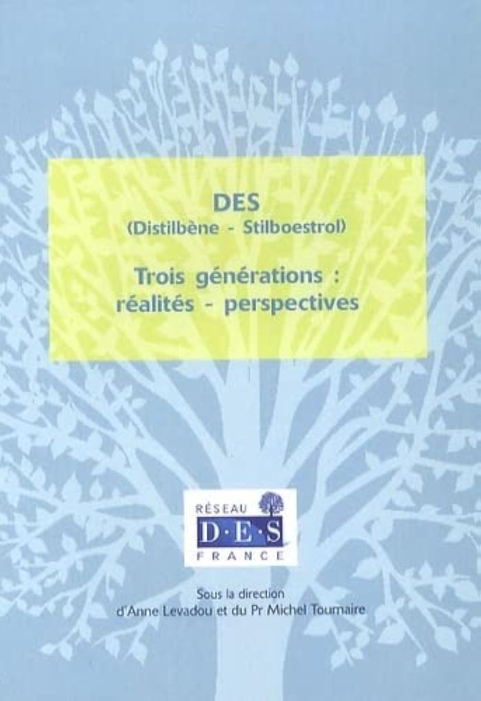 Couverture du livre « DES DISTILBENE, STILLBOESTROL - TROIS GENERATIONS » de Diethylstilb Reseau, librairie Les Contes Infusés à Corte