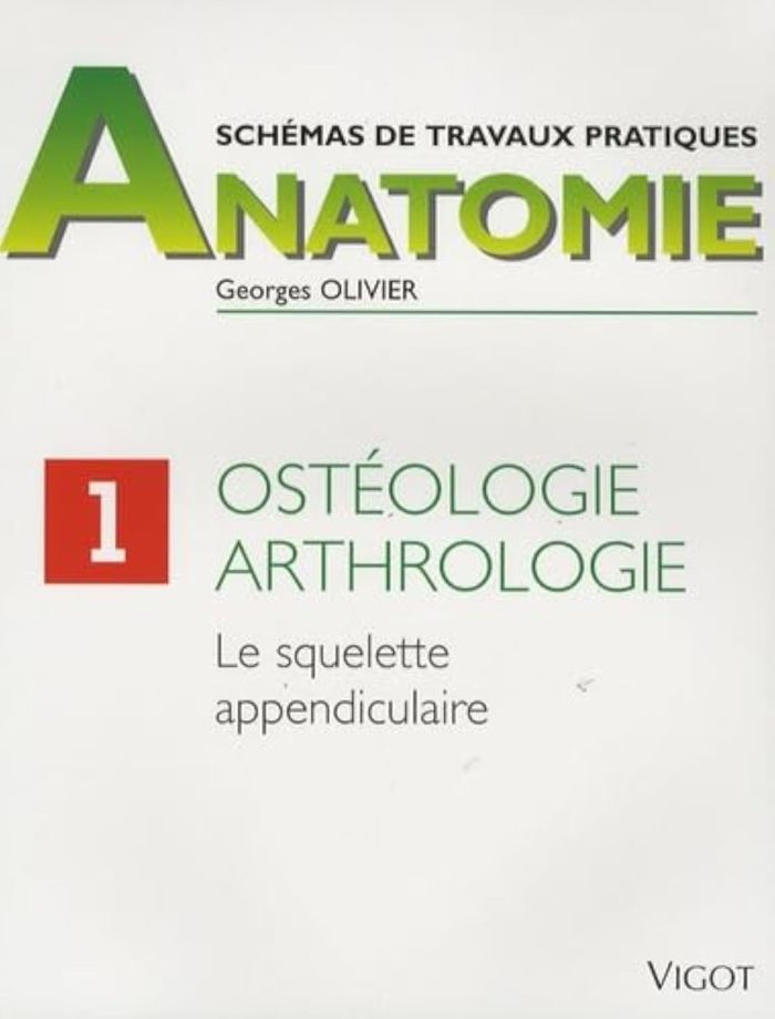 Couverture du livre « SCHEMAS DE TRAVAUX PRATIQUES - ANATOMIE - T01 - OSTEOLOGIE, ARTHROLOGIE - LE SQUELETTE APPENDICULAIR » de Georges Olivier, librairie Les Contes Infusés à Corte