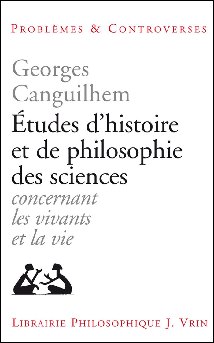 Couverture du livre « ETUDES D'HISTOIRE ET DE PHILOSOPHIE DES SCIENCES CONCERNANT LES VIVANTS ET LA VIE » de Georges Canguilhem, librairie Les Contes Infusés à Corte