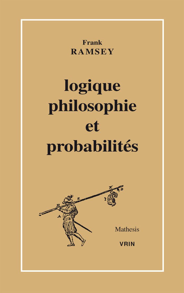 Couverture du livre « LOGIQUE, PHILOSOPHIE ET PROBABILITES » de Frank Ramsey, librairie Les Contes Infusés à Corte