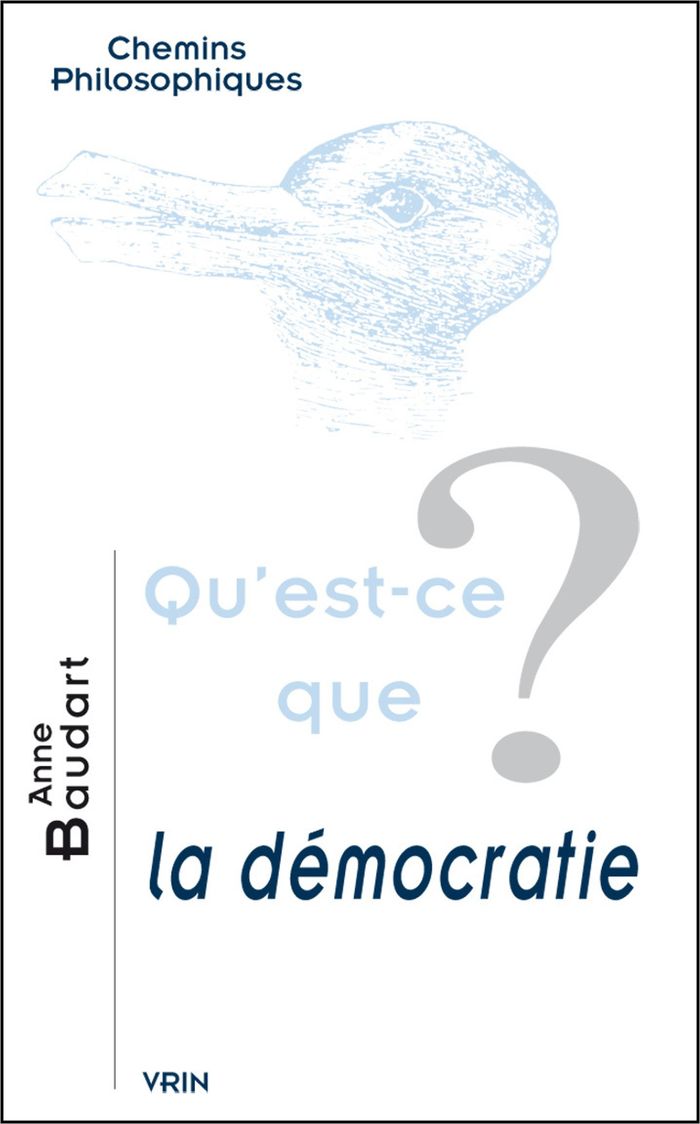 Couverture du livre « QU'EST-CE QUE LA DEMOCRATIE? » de Anne Baudart, librairie Les Contes Infusés à Corte