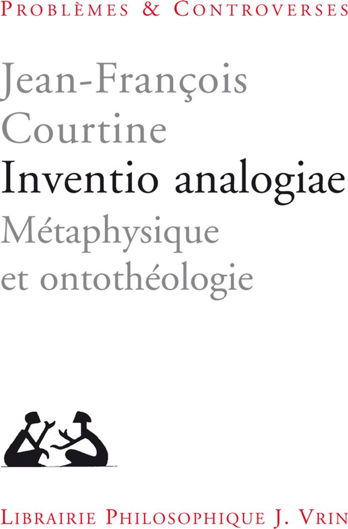 Couverture du livre « INVENTIO ANALOGIAE - METAPHYSIQUE ET ONTOTHEOLOGIE » de J-F. Courtine, librairie Les Contes Infusés à Corte