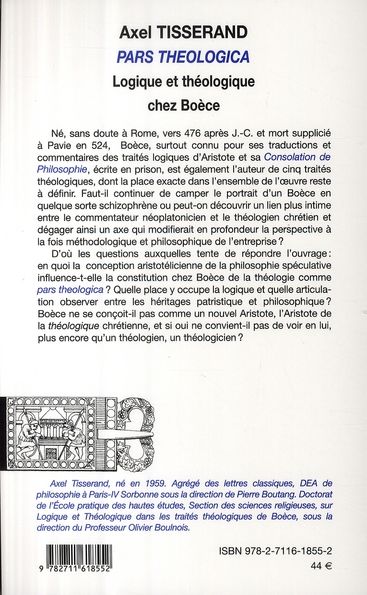 Quatrième de couverture de « PARS THEOLOGICA - LOGIQUE ET THEOLOGIE CHEZ BOECE »