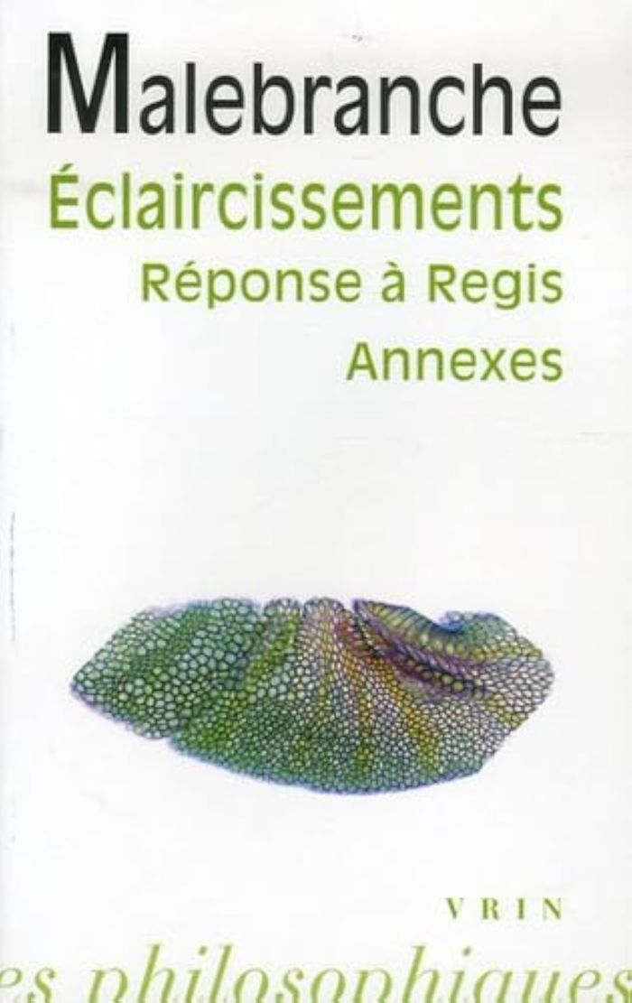 Couverture du livre « DE LA RECHERCHE DE LA VERITE - ECLAIRCISSEMENTS, REPONSE A M. REGIS ET ANNEXES » de Nicolas Malebranche, librairie Les Contes Infusés à Corte
