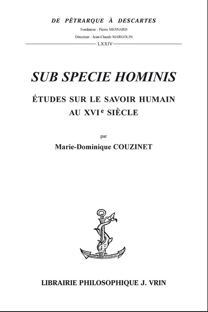 Couverture du livre « SUB SPECIE HOMINIS - ETUDES SUR LE SAVOIR HUMAIN AU XVIE SIECLE » de M-D. Couzinet, librairie Les Contes Infusés à Corte