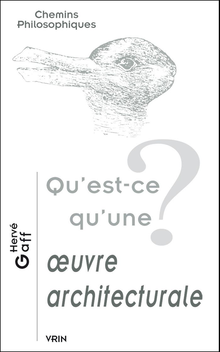 Couverture du livre « QU'EST-CE QU'UNE OEUVRE ARCHITECTURALE? » de Herve Gaff, librairie Les Contes Infusés à Corte