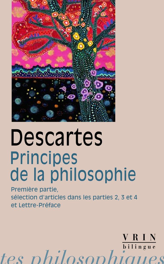 Couverture du livre « PRINCIPES DE LA PHILOSOPHIE - PREMIERE PARTIE, SELECTION D'ARTICLES DES PARTIES 2, 3 ET 4 LETTRE-PRE », librairie Les Contes Infusés à Corte