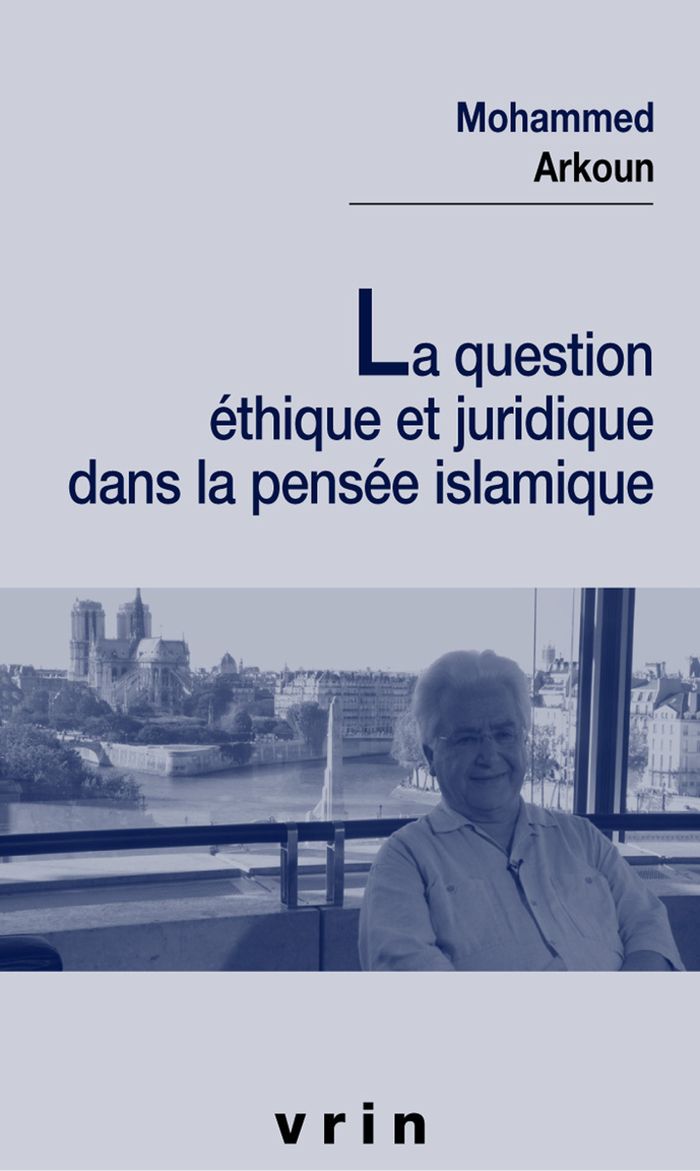 Couverture du livre « LA QUESTION ETHIQUE ET JURIDIQUE DANS LA PENSEE ISLAMIQUE » de Mohammed Arkoun, librairie Les Contes Infusés à Corte
