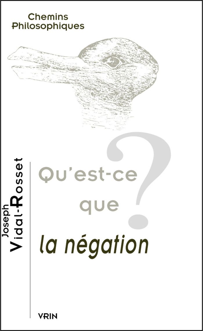 Couverture du livre « QU'EST-CE QUE LA NEGATION? » de Joseph Vidal-Rosset, librairie Les Contes Infusés à Corte