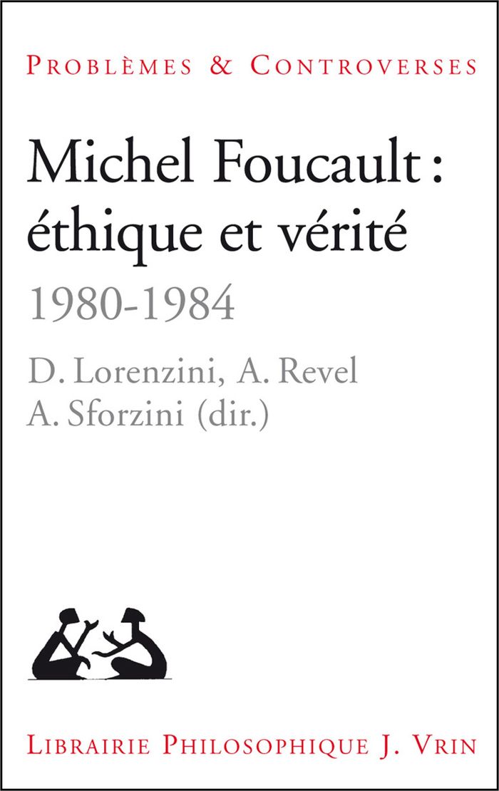 Couverture du livre « MICHEL FOUCAULT: ETHIQUE ET VERITE - 1980-1984 » de Chevallier/cremonesi, librairie Les Contes Infusés à Corte