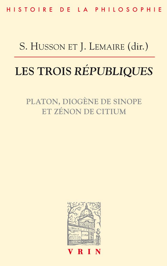 Couverture du livre « LES TROIS REPUBLIQUES - PLATON, DIOGENE DE SINOPE ET ZENON DE CITIUM » de Brisson/dorion/rowe, librairie Les Contes Infusés à Corte