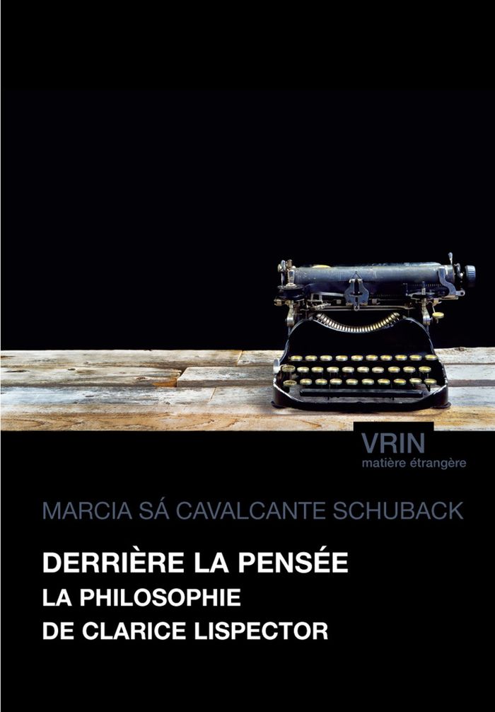 Couverture du livre « Derrière la pensée : la philosophie de Clarice Lispector » de Marcia Sá Cavalcante Schuback, librairie Les Contes Infusés à Corte