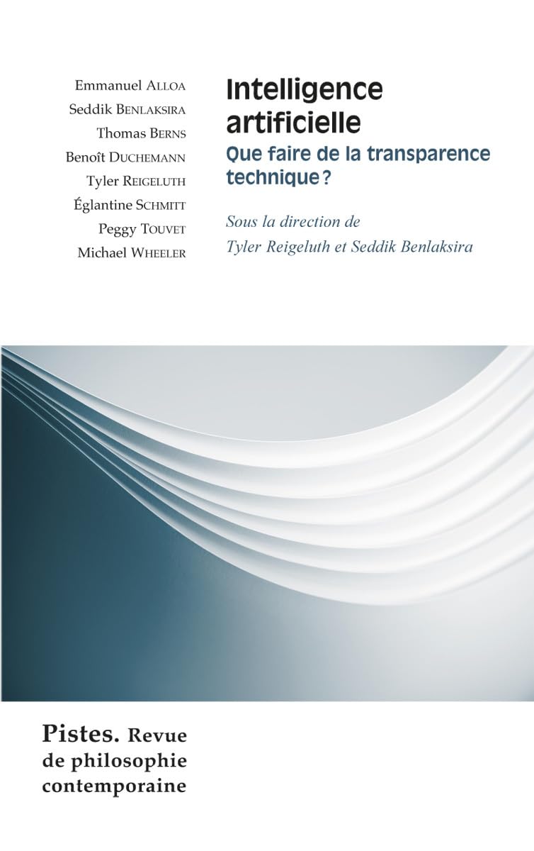 Couverture du livre « INTELLIGENCE ARTIFICIELLE - QUE FAIRE DE LA TRANSPARENCE TECHNIQUE? » de Alloa/benlaksira, librairie Les Contes Infusés à Corte