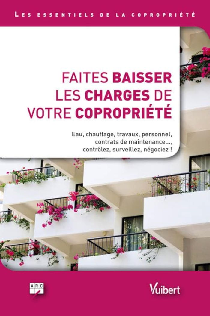 Couverture du livre « FAITES BAISSER LES CHARGES DE VOTRE COPROPRIETE » de Arc, librairie Les Contes Infusés à Corte