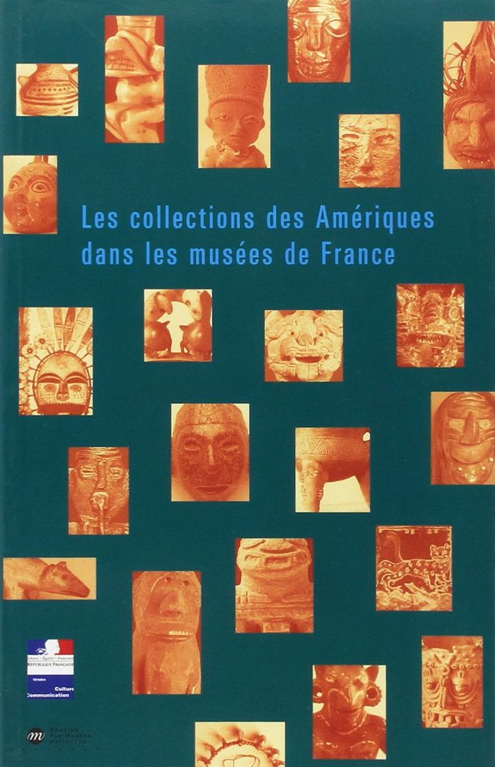 Couverture du livre « LES COLLECTIONS DES AMERIQUES DANS LES MUSEES DE FRANCE » de Pascal Mongne, librairie Les Contes Infusés à Corte