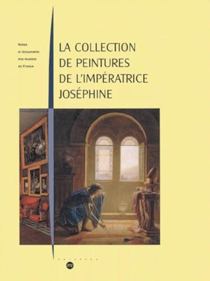 Couverture du livre « LA COLLECTION DE PEINTURES DE L'IMPERATRICE JOSEPHINE » de Collectif, librairie Les Contes Infusés à Corte