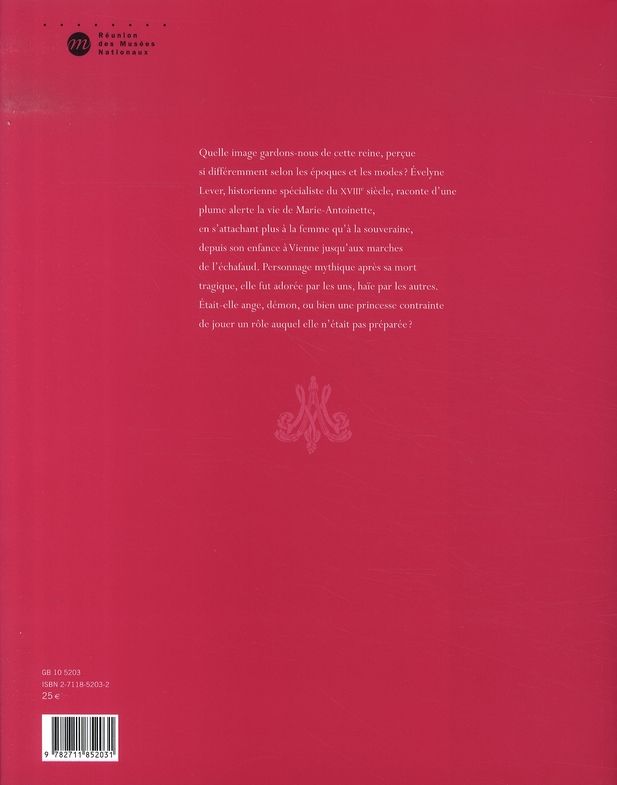 Quatrième de couverture de « MARIE-ANTOINETTE - UN DESTIN BRISE »