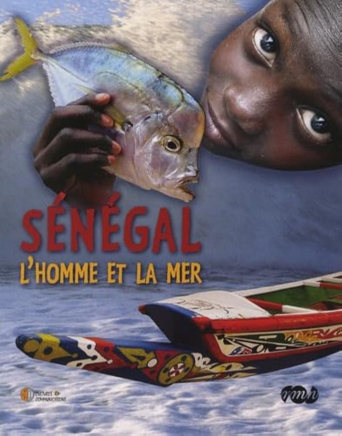 Couverture du livre « SENEGAL, L'HOMME ET LA MER » de Van Der Stappen Xavi, librairie Les Contes Infusés à Corte