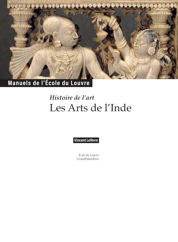 Couverture du livre « Histoire de l'art : les arts de l'Inde » de Vincent Lefèvre, librairie Les Contes Infusés à Corte