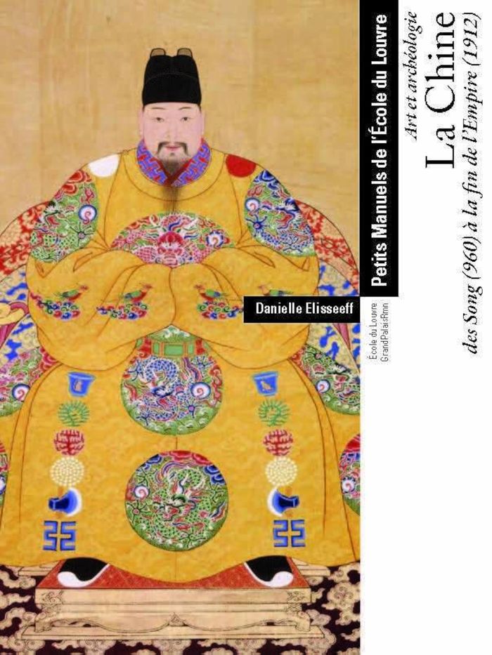 Couverture du livre « La Chine : des Song, 960, à la fin de l'Empire, 1912 », librairie Les Contes Infusés à Corte