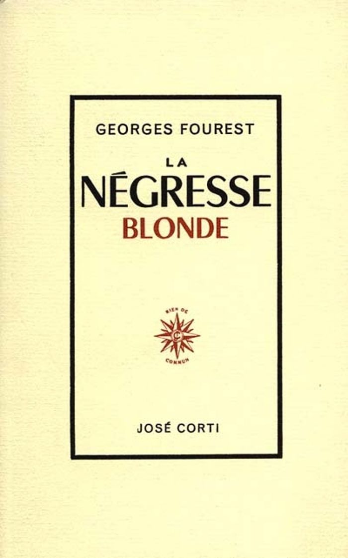 Couverture du livre « NEGRESSE BLONDE » de Georges Fourest, librairie Les Contes Infusés à Corte